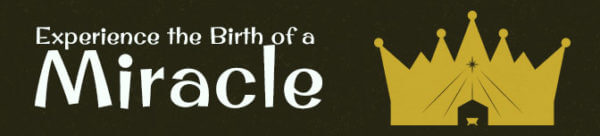 Experience the Birth of a Miracle